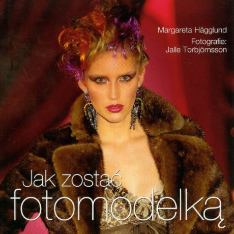 Jak Zostać Fotomodelką [KSIĄŻKA]
