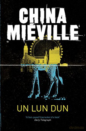 Un Lun Dun - China Miéville [KSIĄŻKA]