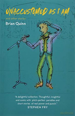 Unaccustomed As I Am - Brian Quinn [KSIĄŻKA]