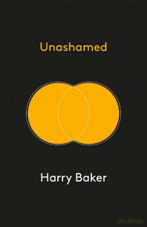 Unashamed - Harry Baker [KSIĄŻKA]