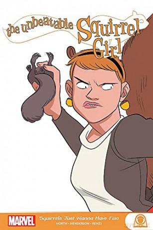 Unbeatable Squirrel Girl: Squirrels Just Want To Have Fun, The - Ryan North [KSIĄŻKA]