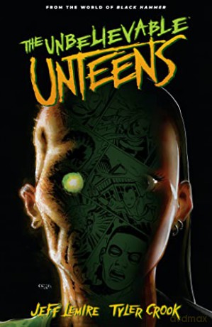 Unbelievable Unteens, The: From the World of Black Hammer Volume 1 (Unbelievable Unteens: from the World of Black Hammer, 1) - Lemire [KSIĄŻKA]
