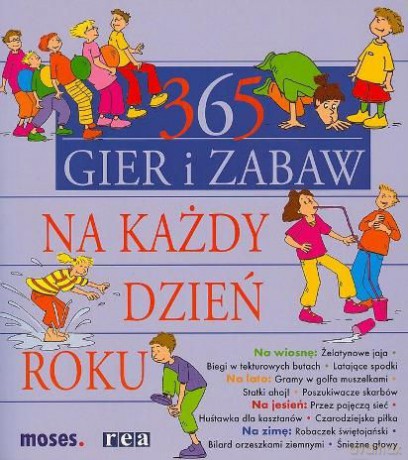 365 Gier I Zabaw Na Każdy Dzień [KSIĄŻKA]