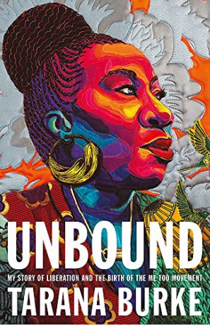 Unbound: My Story of Liberation and the Birth of the Me Too Movement - Tarana Burke [KSIĄŻKA]