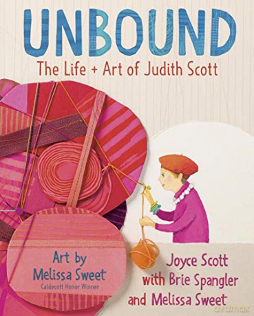 Unbound: The Life and Art of Judith Scott: The Life + Art of Judith Scott - Joyce Scott [KSIĄŻKA]