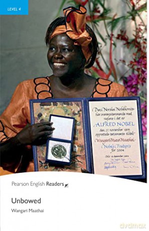 Unbowed: Industrial Ecology (Pearson English Graded Readers) - Wangari Maathi [KSIĄŻKA]