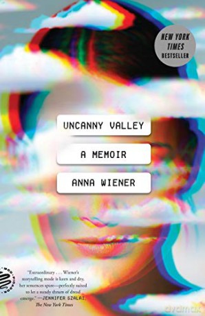 Uncanny Valley: A Memoir - Anna Wiener [KSIĄŻKA]