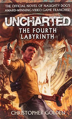 Uncharted - The Fourth Labyrinth (Video Game Novel) - Christopher Golden [KSIĄŻKA]