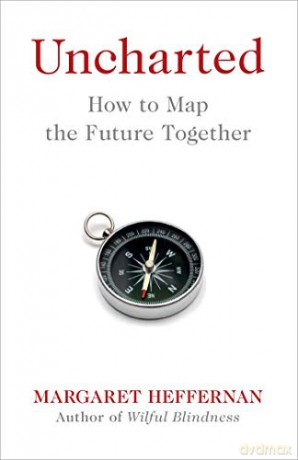 Uncharted: How to Map the Future - Margaret Heffernan [KSIĄŻKA]