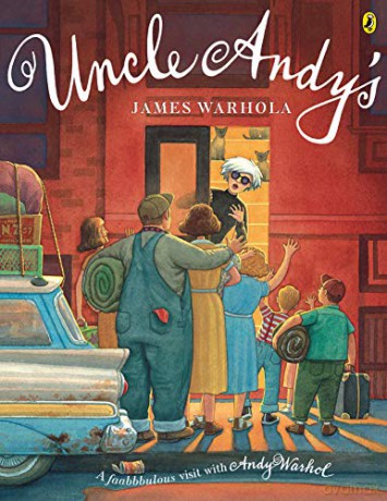 Uncle Andy's: A Faabbbulous Visit with Andy Warhol (Picture Puffin Books) - James Warhola [KSIĄŻKA]