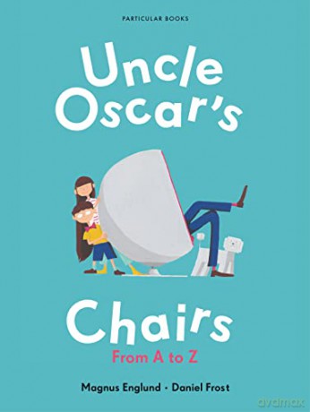 Uncle Oscar's Chairs: From A to Z - Magnus Englund [KSIĄŻKA]
