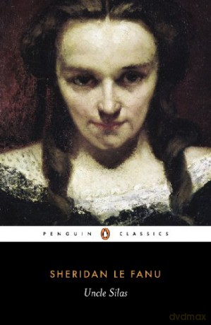 Uncle Silas: A Tale of Bartram-Haugh (Penguin Classics) - J. Le Fanu [KSIĄŻKA]