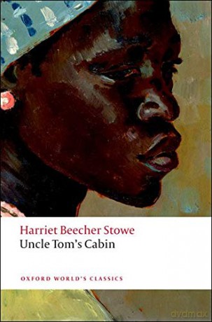 Uncle Tom's Cabin (Oxford World's Classics) - Harriet Beecher Stowe [KSIĄŻKA]