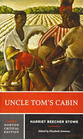 Uncle Tom's Cabin: Authoritative Text Backgrounds and Contexts Criticism: 0 (Norton Critical Editions) - Harriet Beecher Stowe [KSIĄŻKA]