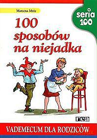 100 Sposobów Na Niejadka Vademecum [KSIĄŻKA]