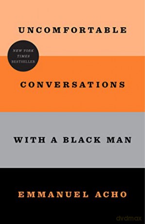 Uncomfortable Conversations with a Black Man - Emmanuel Acho [KSIĄŻKA]