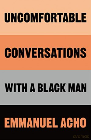 Uncomfortable Conversations with a Black Man - Emmanuel Acho [KSIĄŻKA]