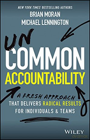 Uncommon Accountability: A Radical New Approach To Greater Success and Fulfillment - Brian P. Moran [KSIĄŻKA]