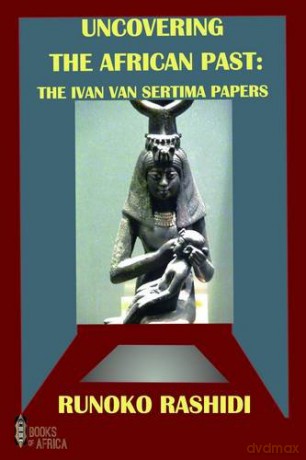 Uncovering the African Past: The Ivan Van Sertima Papers - Runoko Rashidi [KSIĄŻKA]