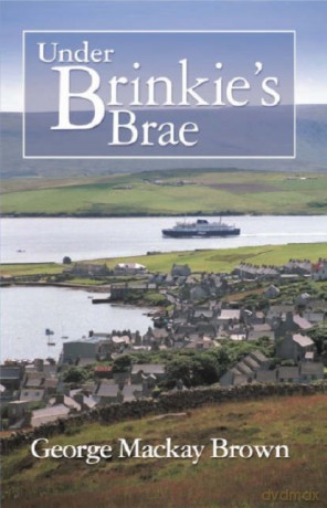 Under Brinkie's Brae - George Mackay Brown [KSIĄŻKA]