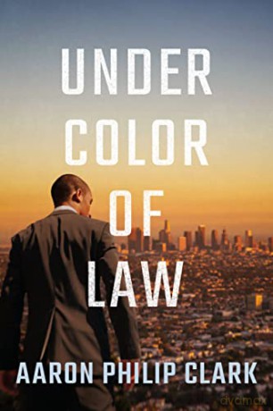 Under Color of Law: 1 (Trevor Finnegan) - Aaron Philip Clark [KSIĄŻKA]