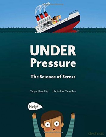 Under Pressure: The Science of Stress - Tanya Lloyd Kyi [KSIĄŻKA]