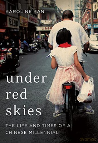 Under Red Skies: The Life and Times of a Chinese Millennial - Karoline Kan [KSIĄŻKA]