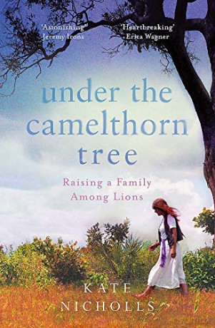 Under the Camelthorn Tree: Raising a Family Among Lions [KSIĄŻKA]