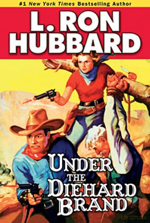 Under the Diehard Brand (Stories from the Golden Age) (Western Short Stories Collection) - L. Ron Hubbard [KSIĄŻKA]
