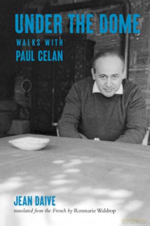 Under the Dome: Walks with Paul Celan - Jean Daive [KSIĄŻKA]