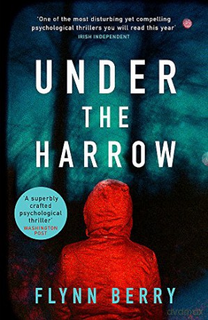 Under the Harrow: The compulsively-readable psychological thriller, like Broadchurch written by Elena Ferrante - Flynn Berry [KSIĄŻKA]