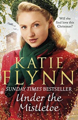 Under the Mistletoe: The unforgettable and heartwarming Sunday Times bestselling Christmas saga (The Liverpool Sisters, 2) - Katie Flynn [KSIĄŻKA]