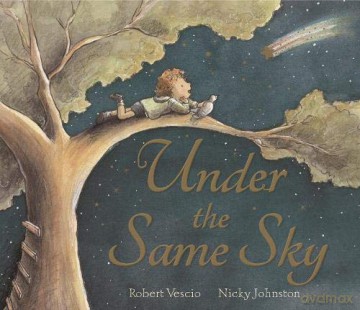 Under the Same Sky - 'As Featured on CBeebies Read by Tom Hardy' - Robert Vescio [KSIĄŻKA]