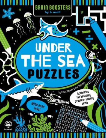 Under the Sea Puzzles (Brain Boosters by b small): Activities for Boosting Problem-Solving Skills - Vicky Barker [KSIĄŻKA]