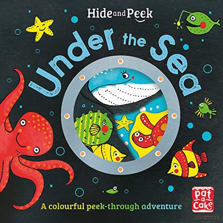 Under the Sea: A colourful peek-through adventure board book - Pat-a-Cake [KSIĄŻKA]
