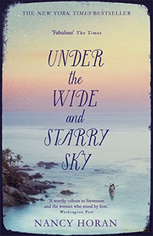 Under the Wide and Starry Sky: the tempestuous of love story of Robert Louis Stevenson and his wife Fanny - Nancy Horan [KSIĄŻKA]