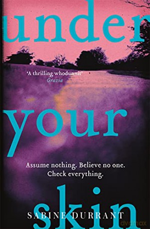 Under Your Skin: The gripping thriller with a twist you won't see coming - Sabine Durrant [KSIĄŻKA]