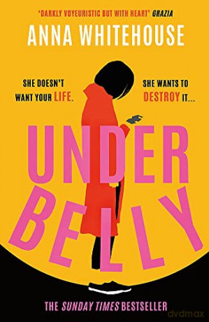 Underbelly: The instant Sunday Times bestseller from Mother Pukka - the unmissable, gripping and electrifying fiction debut - Anna Whitehouse [KSIĄŻKA]