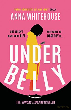 Underbelly: The instant Sunday Times bestseller from Mother Pukka - the unmissable, gripping and electrifying fiction debut - Anna Whitehouse [KSIĄŻKA]