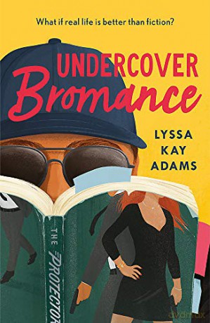 Undercover Bromance: The most inventive, refreshing concept in rom-coms this year (Entertainment Weekly) (Bromance Book Club) - Lyssa Kay Adams [KSIĄŻKA]