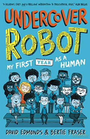Undercover Robot: My First Year as a Human: 1 - David Edmonds [KSIĄŻKA]