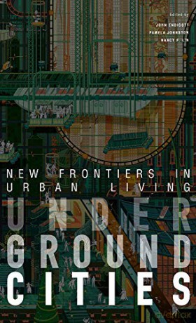 Underground Cities: New Frontiers in Urban Living - Pamela Johnston [KSIĄŻKA]