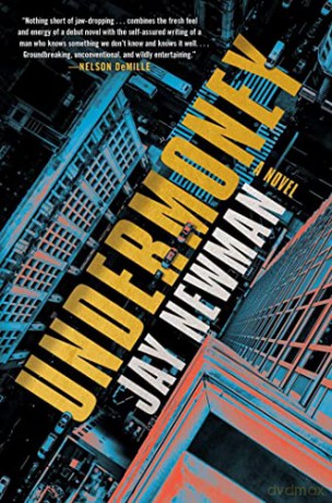 Undermoney: A Novel - Jay Newman [KSIĄŻKA]