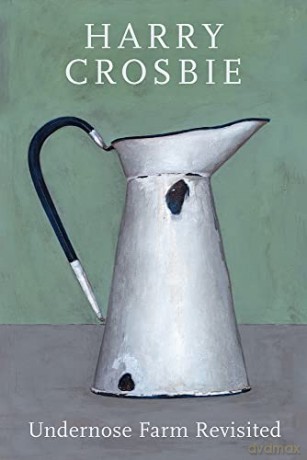 Undernose Farm: Revisited - Harry Crosbie [KSIĄŻKA]