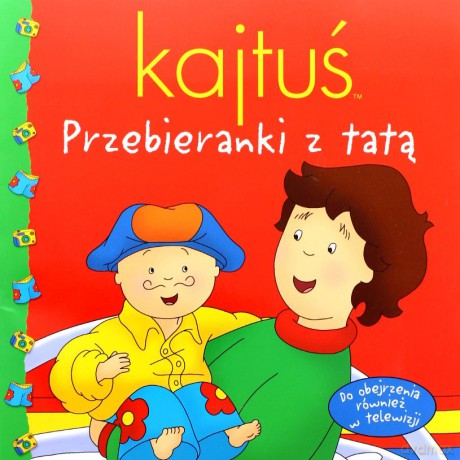 Kajtuś - Przebieranki Z Tatą (Broszura) [KSIĄŻKA]
