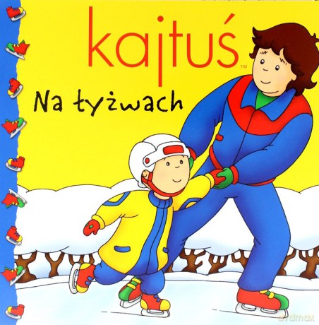 Kajtuś - Uczy Się Jeździć Na Łyżwach (Broszura) [KSIĄŻKA]