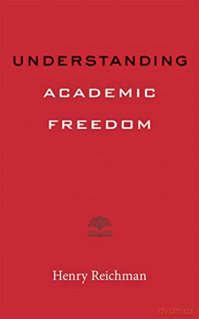 Understanding Academic Freedom (Higher Ed Leadership Essentials) - Henry Reichman [KSIĄŻKA]