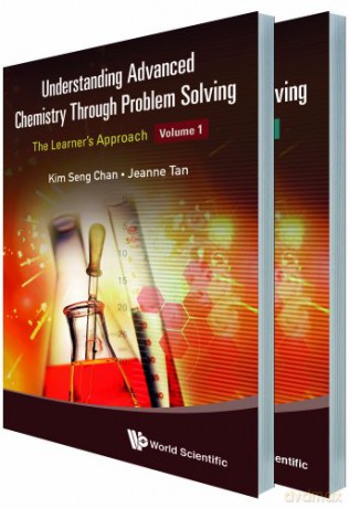 Understanding Advanced Chemistry Through Problem Solving: The Learner's Approach (In 2 Volumes) - Jeanne Tan [KSIĄŻKA]