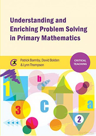 Understanding and Enriching Problem Solving in Primary Mathematics (Critical Teaching) - Patrick Barmby [KSIĄŻKA]