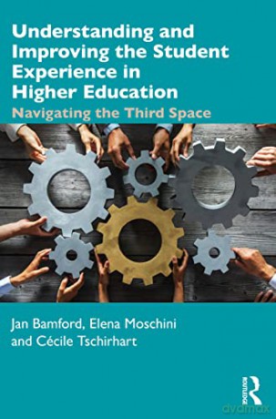 Understanding and Improving the Student Experience in Higher Education: Navigating the Third Space - Jan Bamford [KSIĄŻKA]